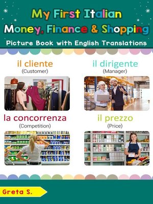 cover image of My First Italian Money, Finance & Shopping Picture Book with English Translations